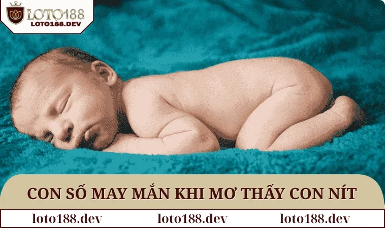 Bật mí những con số may mắn với giấc mơ thấy con nít