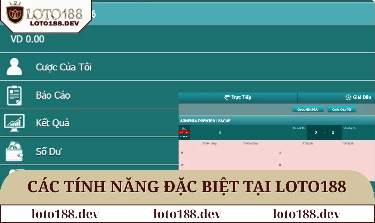 Thể Thao LOTO188 2 Các tính năng đặc biệt tại Loto188