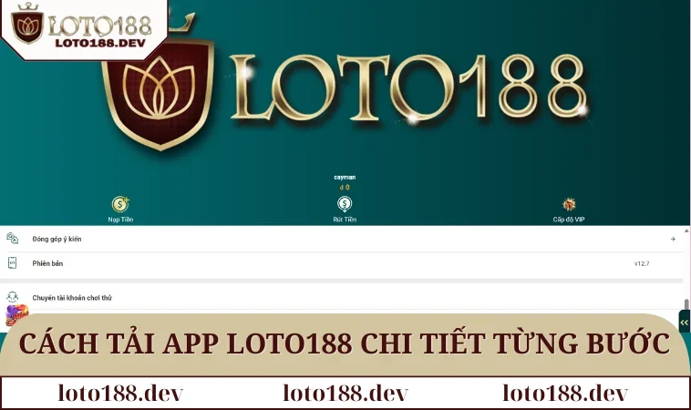 Tải app LOTO188 1 Cách tải app LOTO188 chi tiết từng bước
