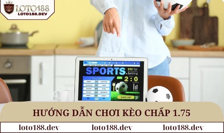 Kèo chấp 1.75