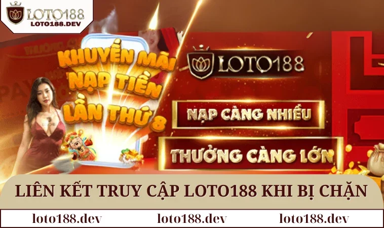 Home 27 Liên kết truy cập LOTO188 khi bị chặn