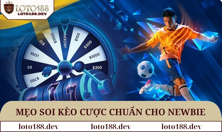 Kèo Chấp 1.75 - Cách Chọn Chuẩn Giúp Tăng Cơ Hội Thắng! 2 Mẹo soi kèo cược chuẩn cho newbie