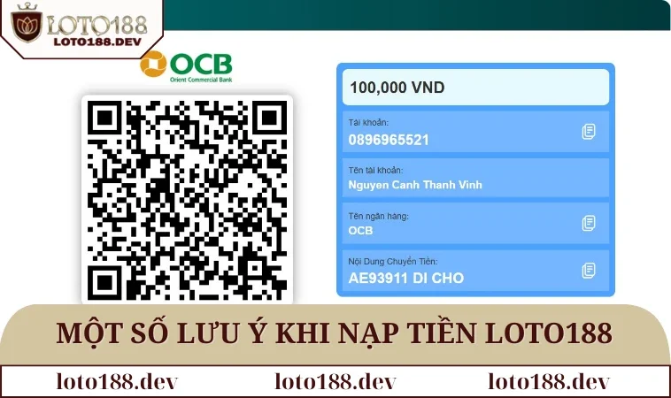 Nạp tiền LOTO188 3 Một số lưu ý khi nạp tiền LOTO188