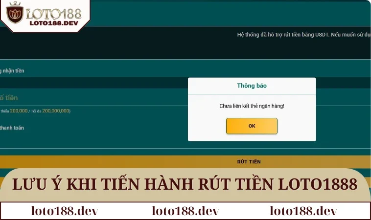 Rút tiền LOTO188 2 Một số lưu ý khi tiến hành rút tiền LOTO1888