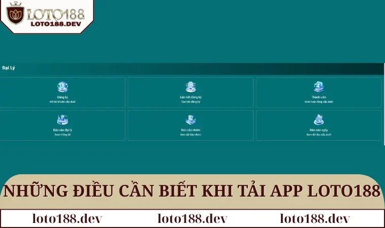 Tải app LOTO188 3 Những điều cần biết khi tải app LOTO188