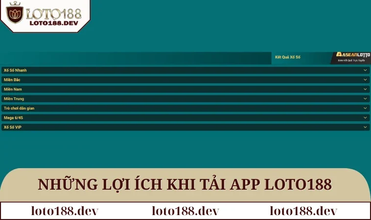 Tải app LOTO188 2 Những lợi ích khi tải app LOTO188