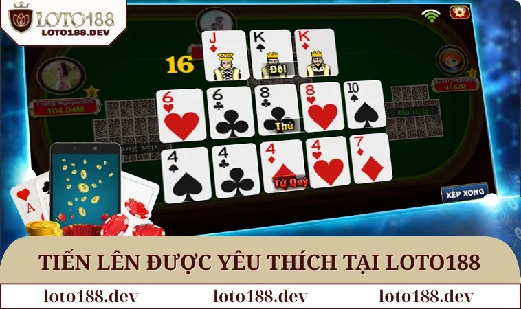 Hướng Dẫn Cách Chơi Tiến Lên Miền Nam Tại LOTO188 1 Tiến lên là trò chơi được yêu thích tại LOTO188