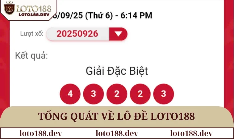 Lô đề LOTO188 1 tổng quát về lô đề loto188