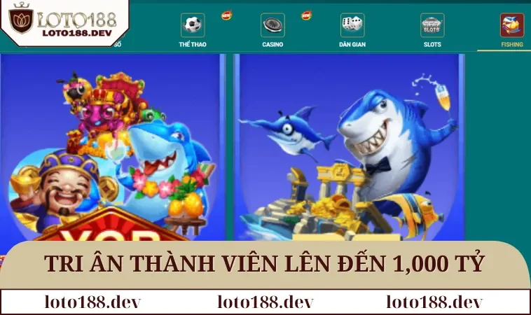 Khuyến mãi LOTO188 3 Tri ân thành viên tham gia lên đến 1,000 tỷ